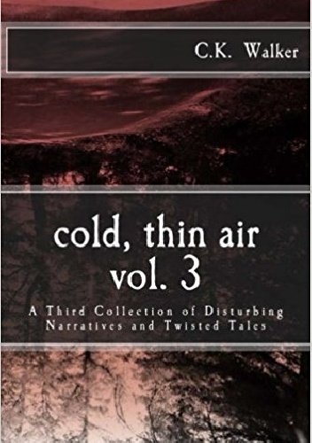 Cold, thin air vol. 3 - C.K. Walker
