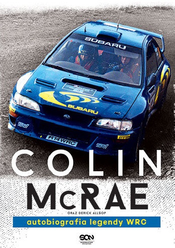 Colin McRae. Autobiografia legendy WRC - Colin McRae, Derick Allsop
