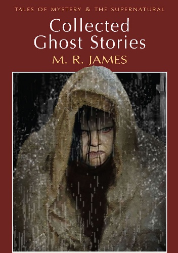 Collected Ghost Stories - Montague Rhodes James