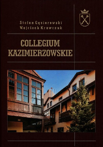 Collegium Kazimierzowskie - Wojciech Krawczuk, Stefan Gąsiorowski