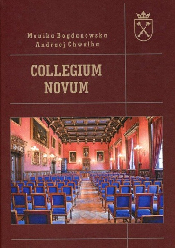 Collegium Novum - Andrzej Chwalba, Monika Bogdanowska