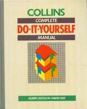 Collins Complete Do-It-Yourself Manual - David Day, Albert Jackson