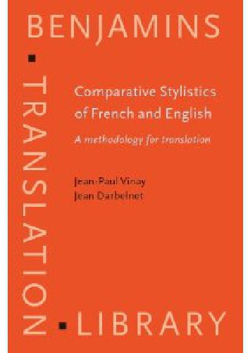 Comparative Stylistics of French and English - Jean-Paul Vinay, Jean Darbelnet