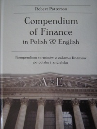 Compendium of Finance in Polish & English A - E - Robert Patterson