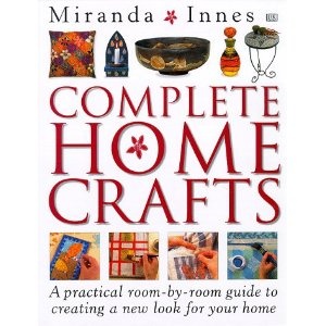Complete Home Crafts - Miranda Innes