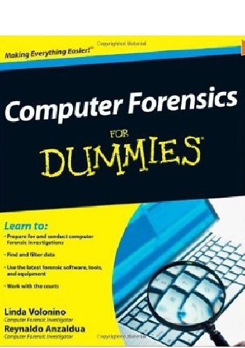 Computer forensics for dummies - Linda Volonino, Rynaldo Anzaldua
