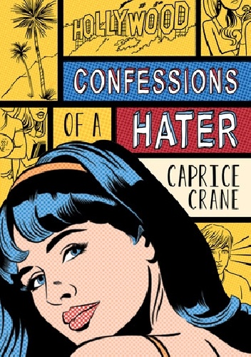 Confession of a Hater - Caprice Crane