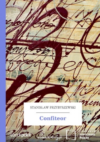 Confiteor - Stanisław Przybyszewski