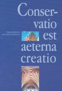 Conservatio est aeterna creatio - Janusz Krawczyk