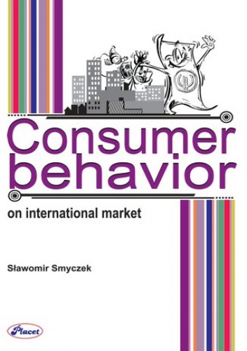 Consumer behavior on International Market - Sławomir Smyczek
