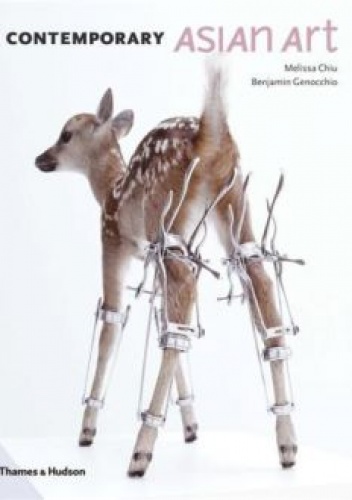 Contemporary Asian Art - Melissa Chiu, Benjamin Genocchio