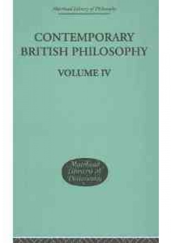 Contemporary British Philosophy: Fourth Series