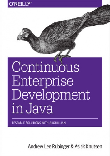 Continuous Enterprise Development in Java - Lee Rubinger Andrew, Knutsen Aslak