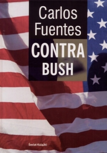Contra Bush - Carlos Fuentes