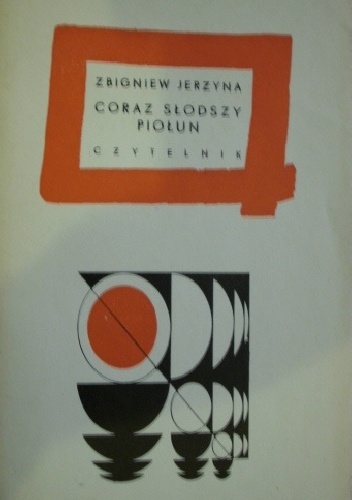 Coraz słodszy piołun - Zbigniew Jerzyna