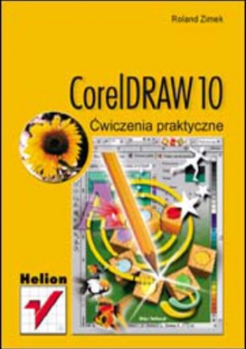 CorelDRAW 10. Ćwiczenia praktyczne - Zimek Roland