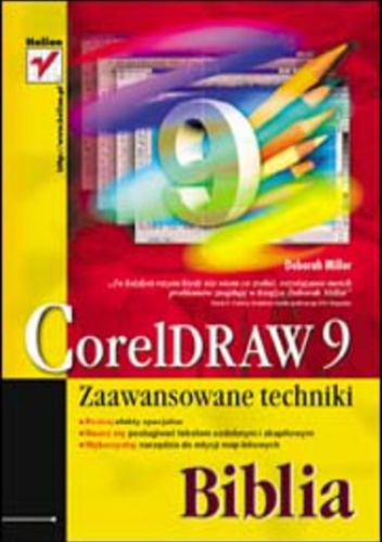 CorelDRAW 9. Zaawansowane techniki. Biblia - Miller Deborah