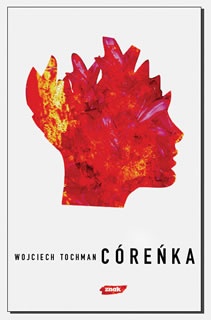 Córeńka - Wojciech Tochman