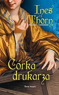 Córka drukarza - Ines Thorn