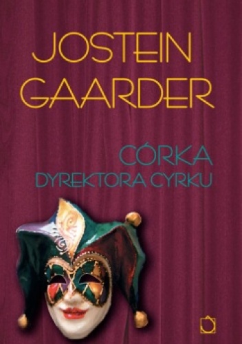 Córka dyrektora cyrku - Jostein Gaarder