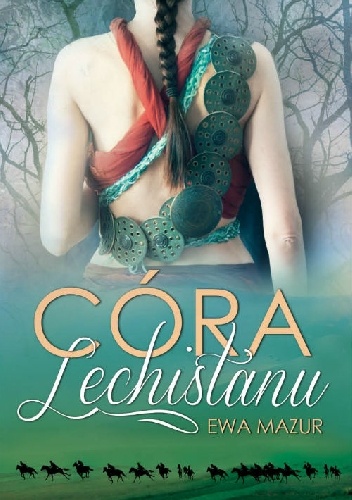 Córka Lechistanu - Ewa Mazur