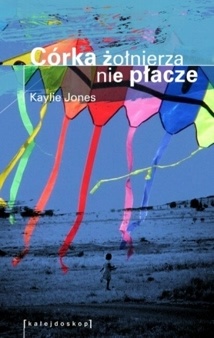 Córka żołnierza nie płacze - Kaylie Jones