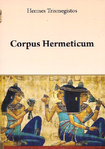 Corpus Hermeticum - Hermes Trismegistos