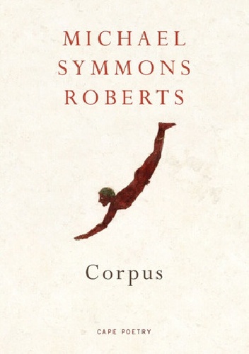 Corpus - Michael Symmons Roberts