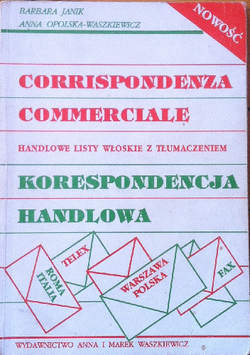 Corrispondenza commerciale Korespondencja handlowa - Anna Opolska-Waszkiewicz, Barbara Janik