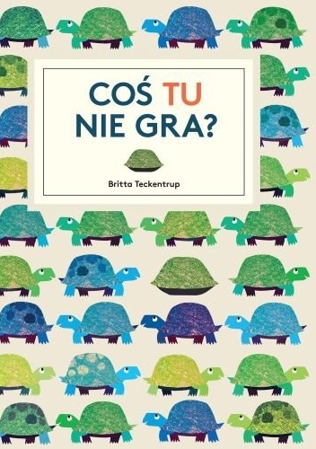 Coś tu nie gra? - Britta Teckentrup