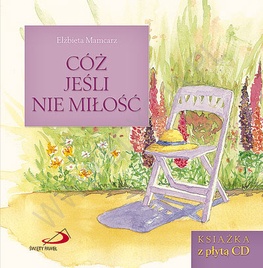 Cóż, jeśli nie miłość - Elżbieta Mamcarz