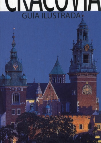 Cracovia. Guia ilustrada - Kazimierz Kuczman