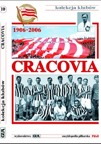 Cracovia. Kolekcja Klubów (tom 10) - Andrzej Gowarzewski