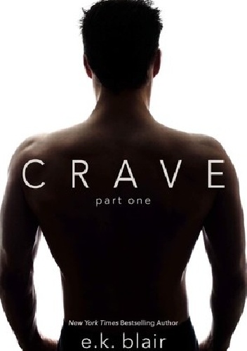 Crave: Part One - E.K. Blair
