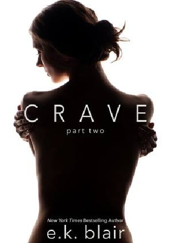 Crave: Part Two - E.K. Blair
