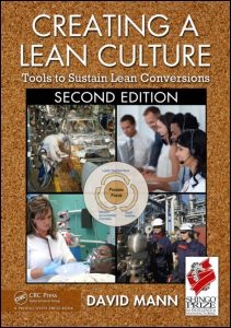 Creating a Lean Culture: Tools to Sustain Lean Conversions - John David Mann