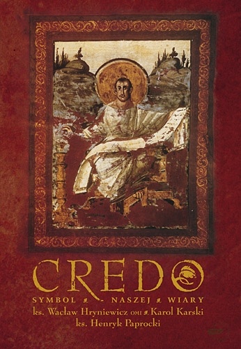 Credo: Symbol naszej wiary