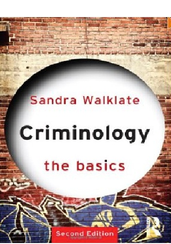 Criminology. The Basics - Sandra Walklate
