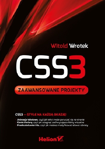 CSS3. Zaawansowane projekty - Witold Wrotek