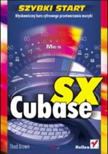 Cubase SX. Szybki start - Brown Thad