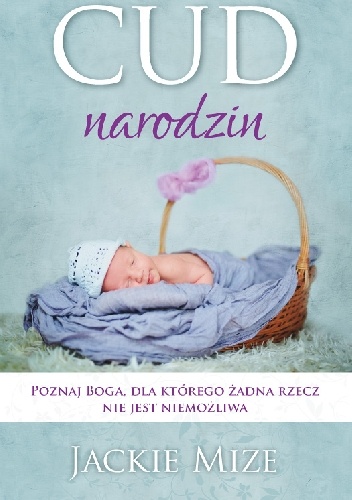 Cud narodzin - Jackie Mize