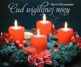 Cud wigilijnej nocy - Marcin Romanowski