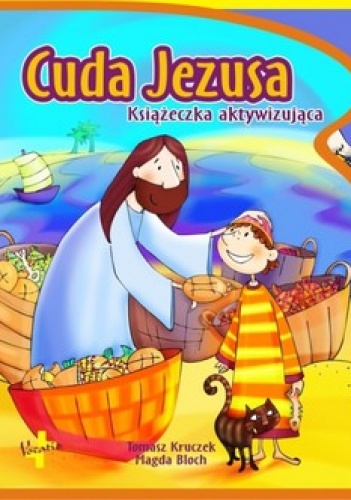 Cuda Jezusa. Książeczka aktywizująca - Tomasz Kruczek, Magda Bloch