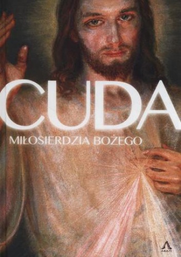 Cuda miłosierdzia Bożego - Mieczysław Piotrowski
