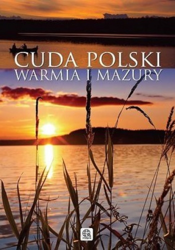 Cuda Polski Warmia i Mazury - praca zbiorowa