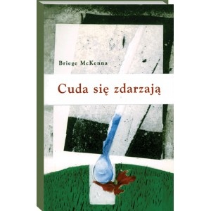 Cuda się zdarzają - Briege McKenna