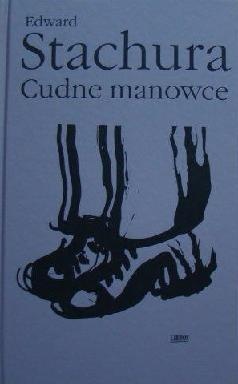 Cudne manowce. Wiersze, piosenki, poematy, proza poetycka - Edward Stachura