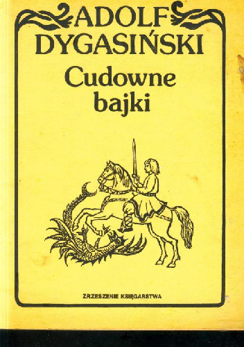 Cudowne bajki - Adolf Dygasiński