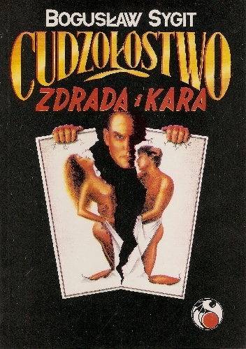 Cudzołóstwo (zdrada i kara) - Bogusław Sygit