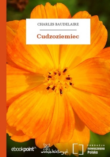 Cudzoziemiec - Charles Baudelaire